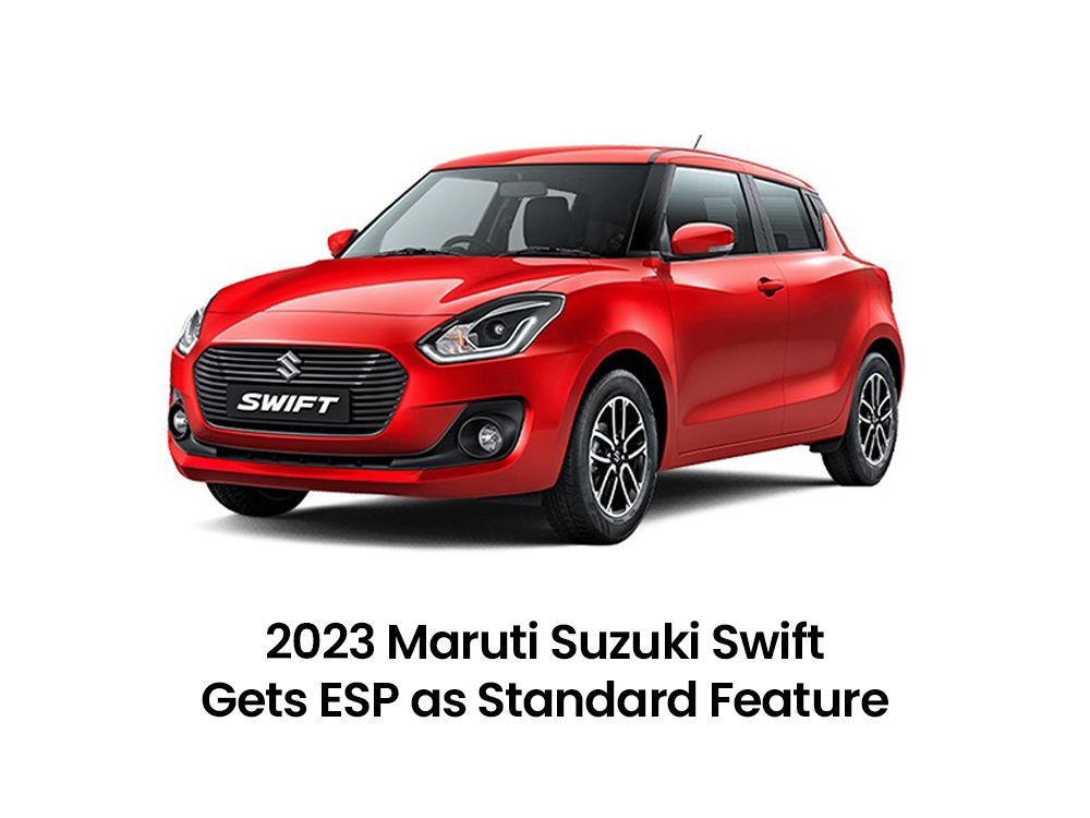 2023 Maruti Suzuki Swift Gets ESP as Standard Feature